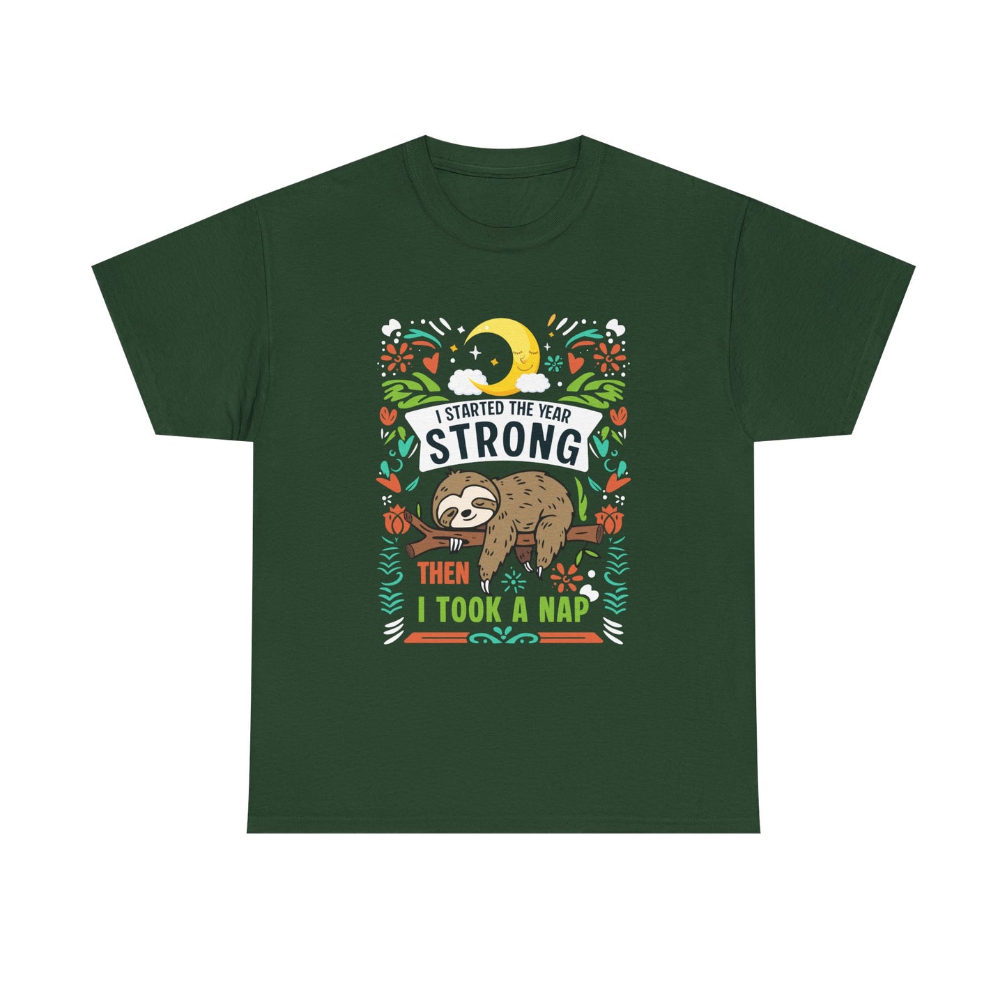 Sloth Nap T‑Shirt — "I Started the Year Strong Then I Took a Nap" Cute Lazy Animal Tee