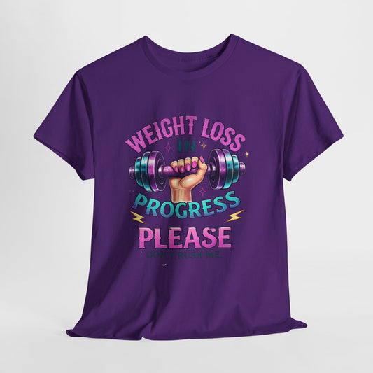 Weight Loss In Progress Please T‑Shirt — Funny Motivational Gym Tee