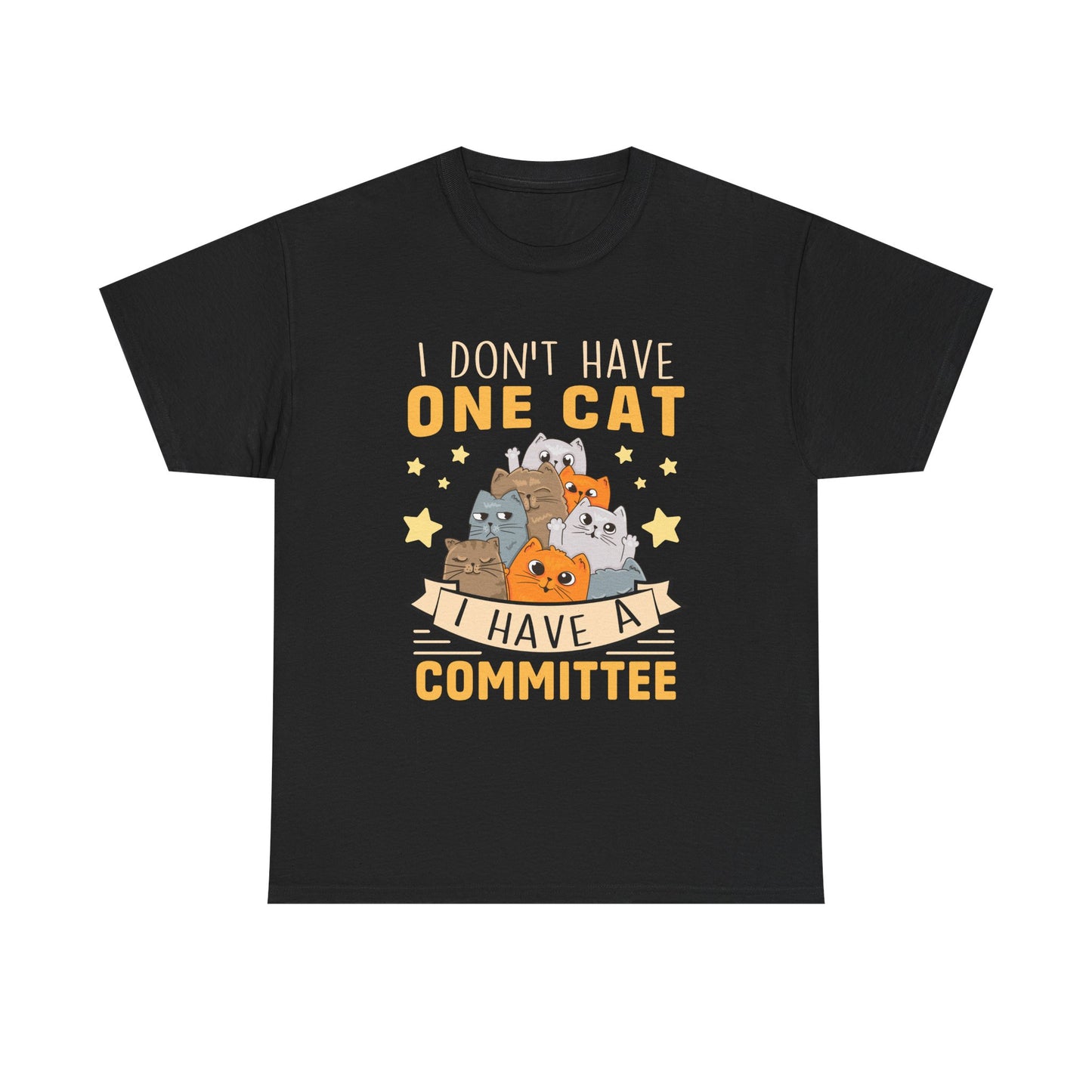 Cat T-Shirt — "I Don't Have One Cat, I Have a Committee"  UNISEX Cute Cat Lover Tee