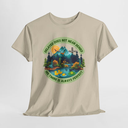 🦆 Delayed Does Not Mean Denied UNISEX T-Shirt