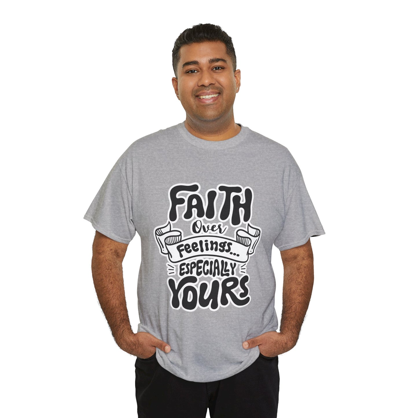 Faith Over Feelings Tee — "Especially Yours" UNISEX Christian Inspirational T-Shirt