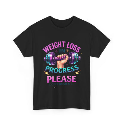 Weight Loss In Progress Please T‑Shirt — Funny Motivational Gym Tee