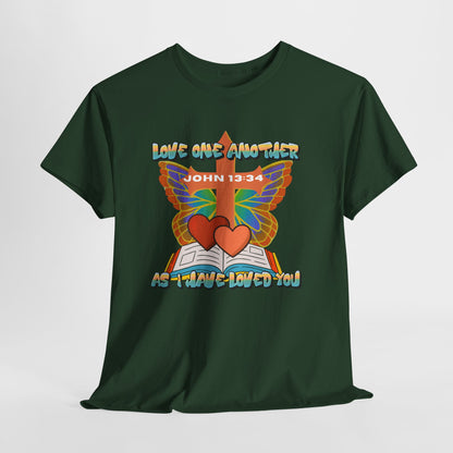 "Love One Another As I have Loved You" — John 13:34 Faith based UNISEX T-Shirt