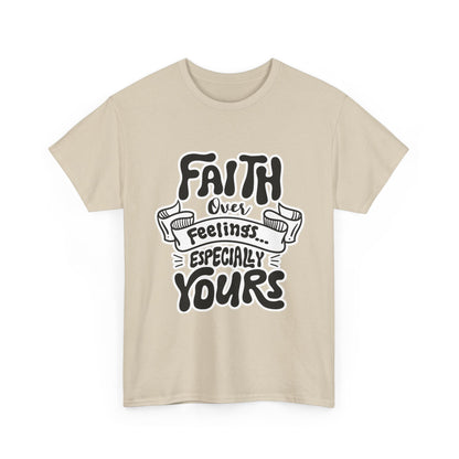 Faith Over Feelings Tee — "Especially Yours" UNISEX Christian Inspirational T-Shirt