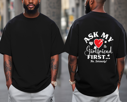 Ask My Girlfriend First T-Shirt — Funny Relationship Tee with Heart Graphic
