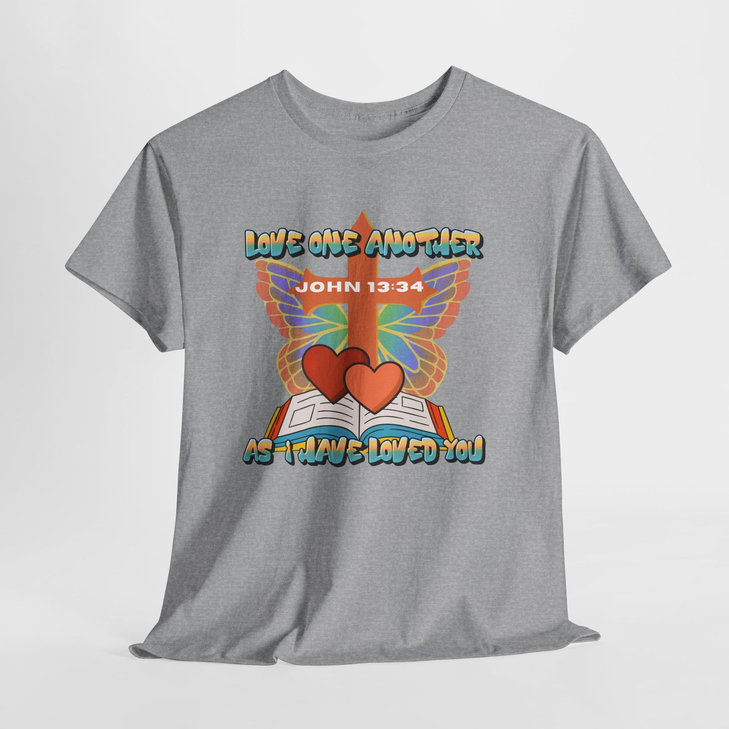 "Love One Another As I have Loved You" — John 13:34 Faith based UNISEX T-Shirt