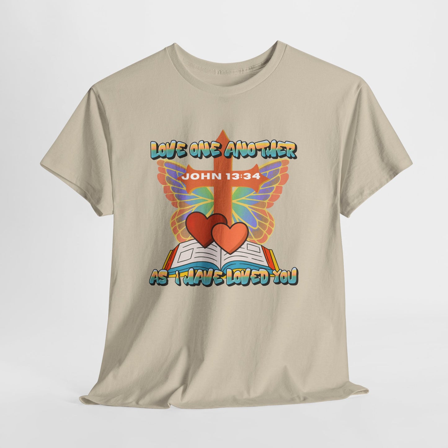"Love One Another As I have Loved You" — John 13:34 Faith based UNISEX T-Shirt