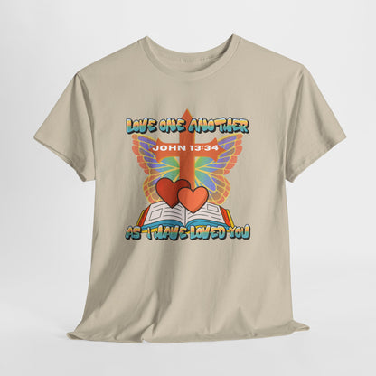 "Love One Another As I have Loved You" — John 13:34 Faith based UNISEX T-Shirt