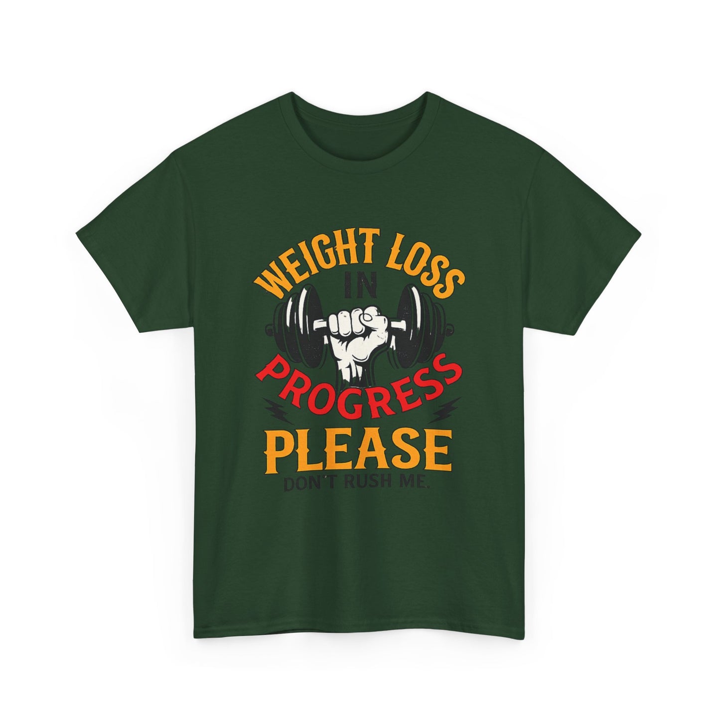Weight Loss In Progress T-Shirt - "Please Don't Rush Me" Gym Motivation Tee