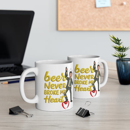 Beer Never Broke My Heart Mug — Funny Drinking Quote Mug