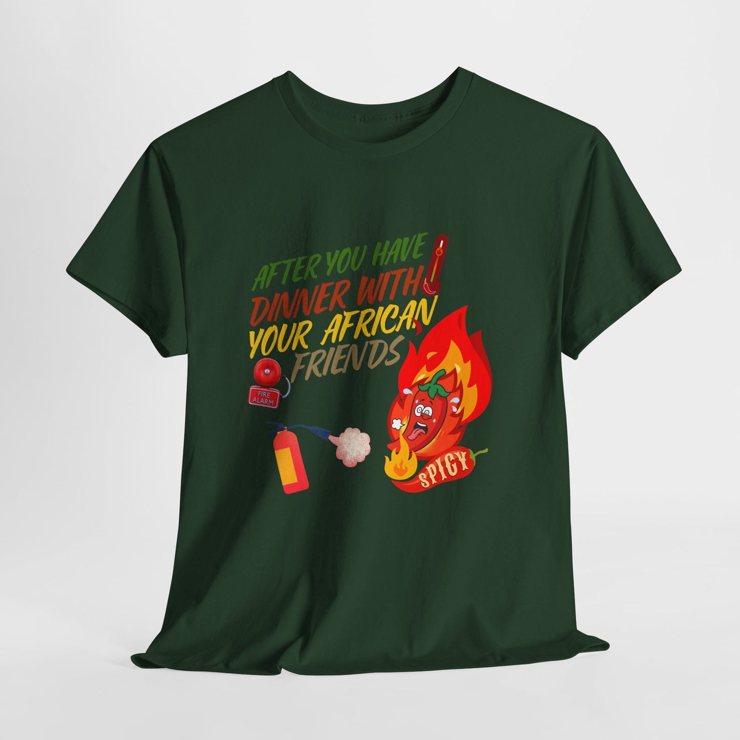 T-Shirt - "After You Have Dinner With Your African Friends" Spicy Pepper 🌶️ Graffic Tee