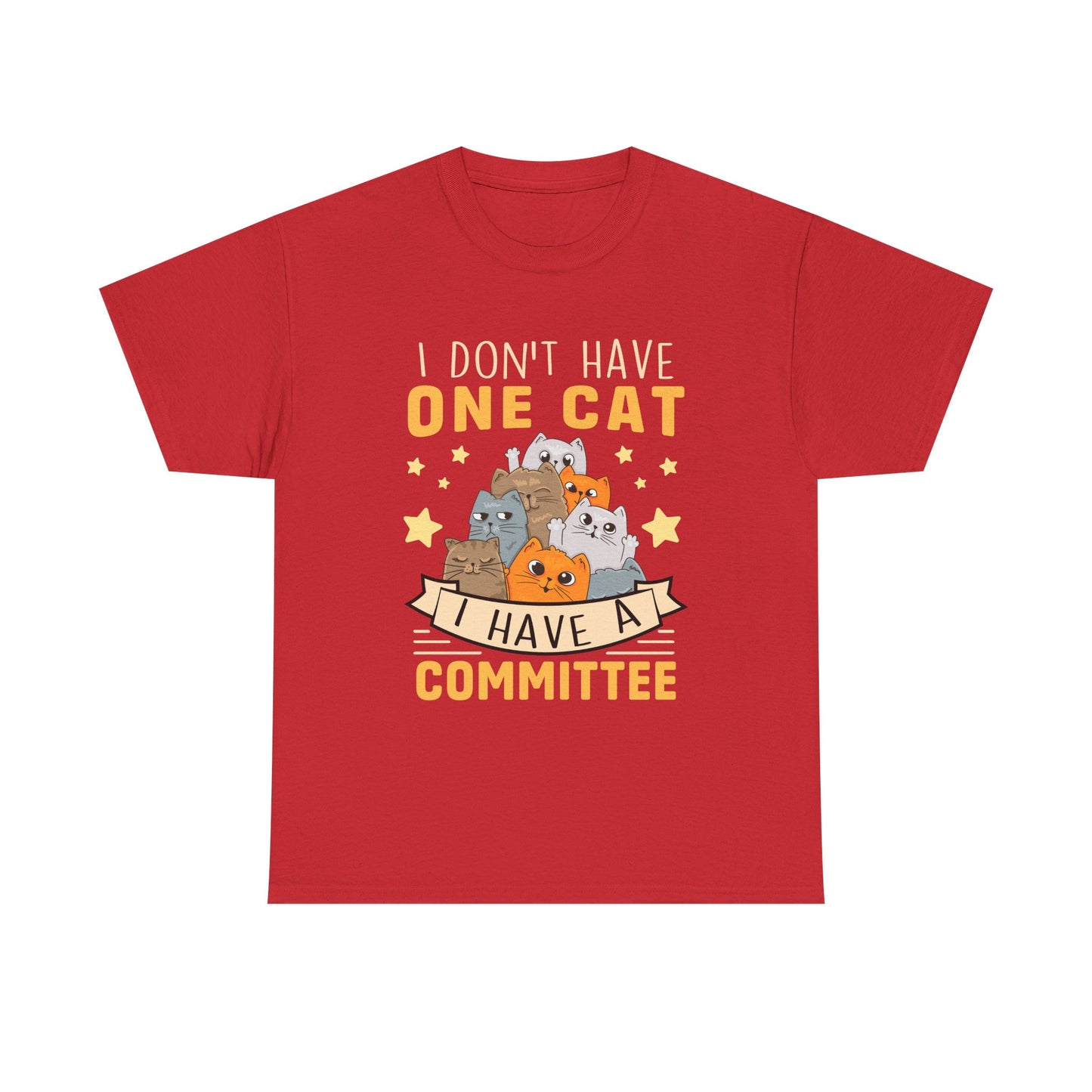 Cat T-Shirt — "I Don't Have One Cat, I Have a Committee"  UNISEX Cute Cat Lover Tee