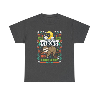 Sloth Nap T‑Shirt — "I Started the Year Strong Then I Took a Nap" Cute Lazy Animal Tee