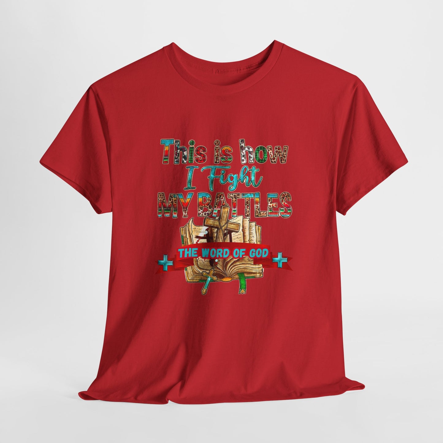 ⚔️ Faith Warrior Tee – “This Is How I Fight My Battles” Christian Scripture T-Shirt ✝️🙏