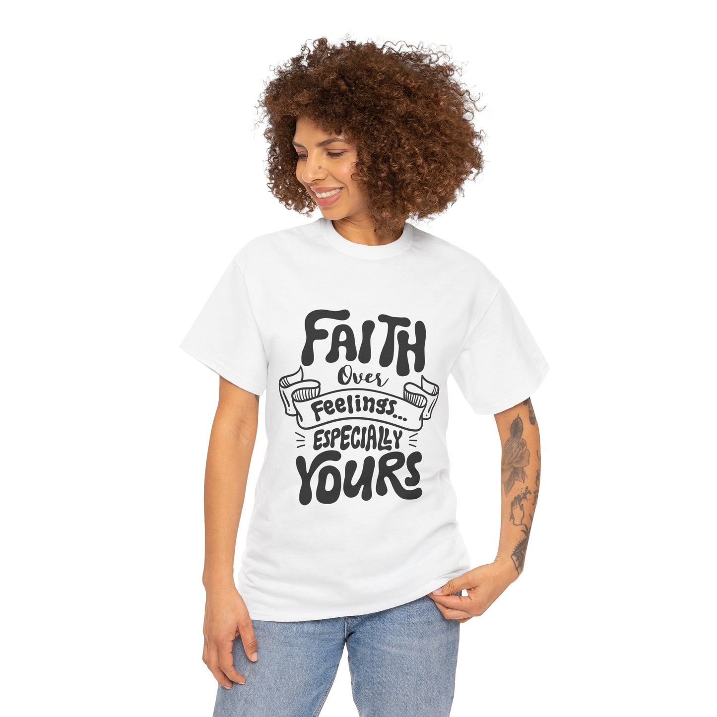 Faith Over Feelings Tee — "Especially Yours" UNISEX Christian Inspirational T-Shirt