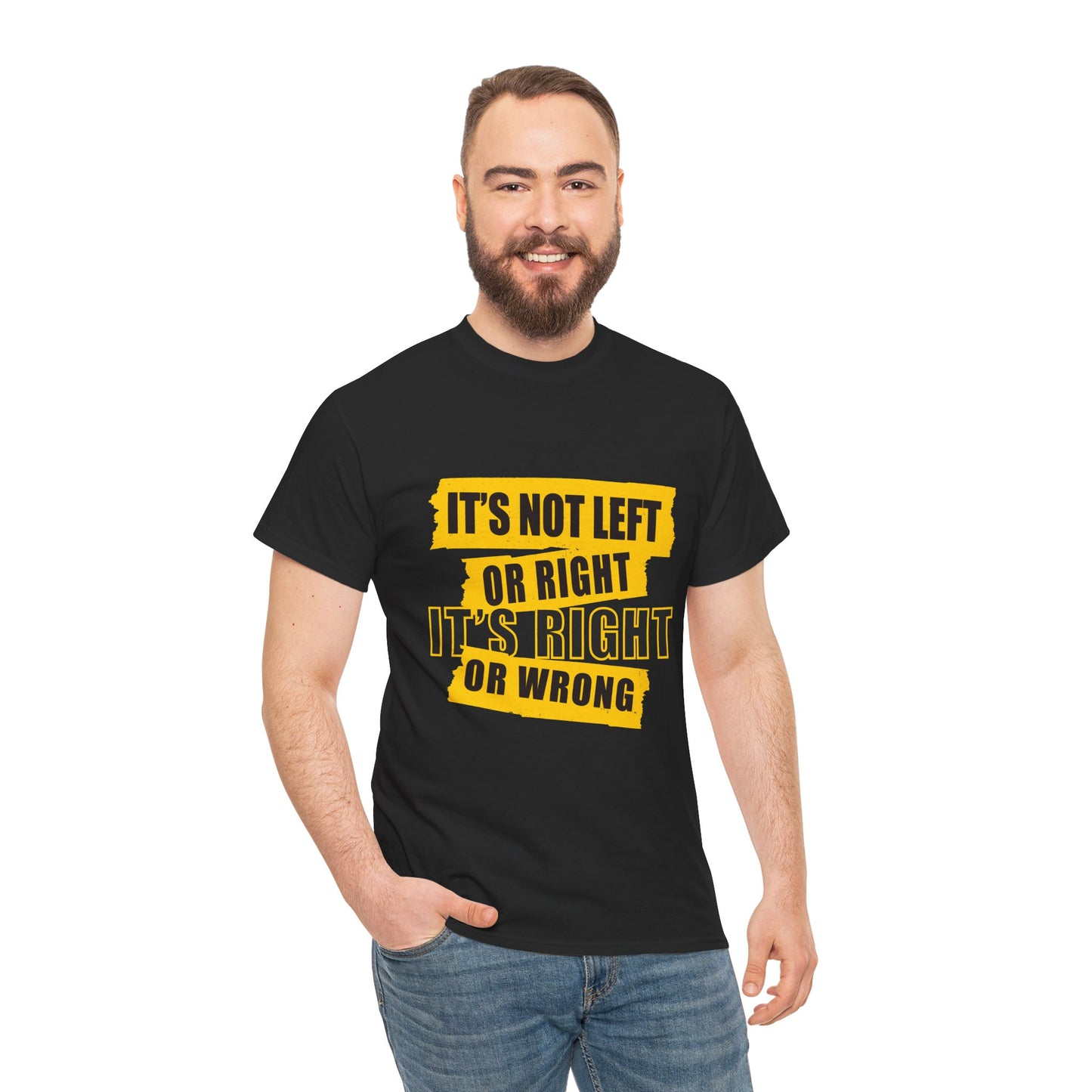 Political Quote T-Shirt — "It's Not Left or Right, It's Right or Wrong" Graphic Tee